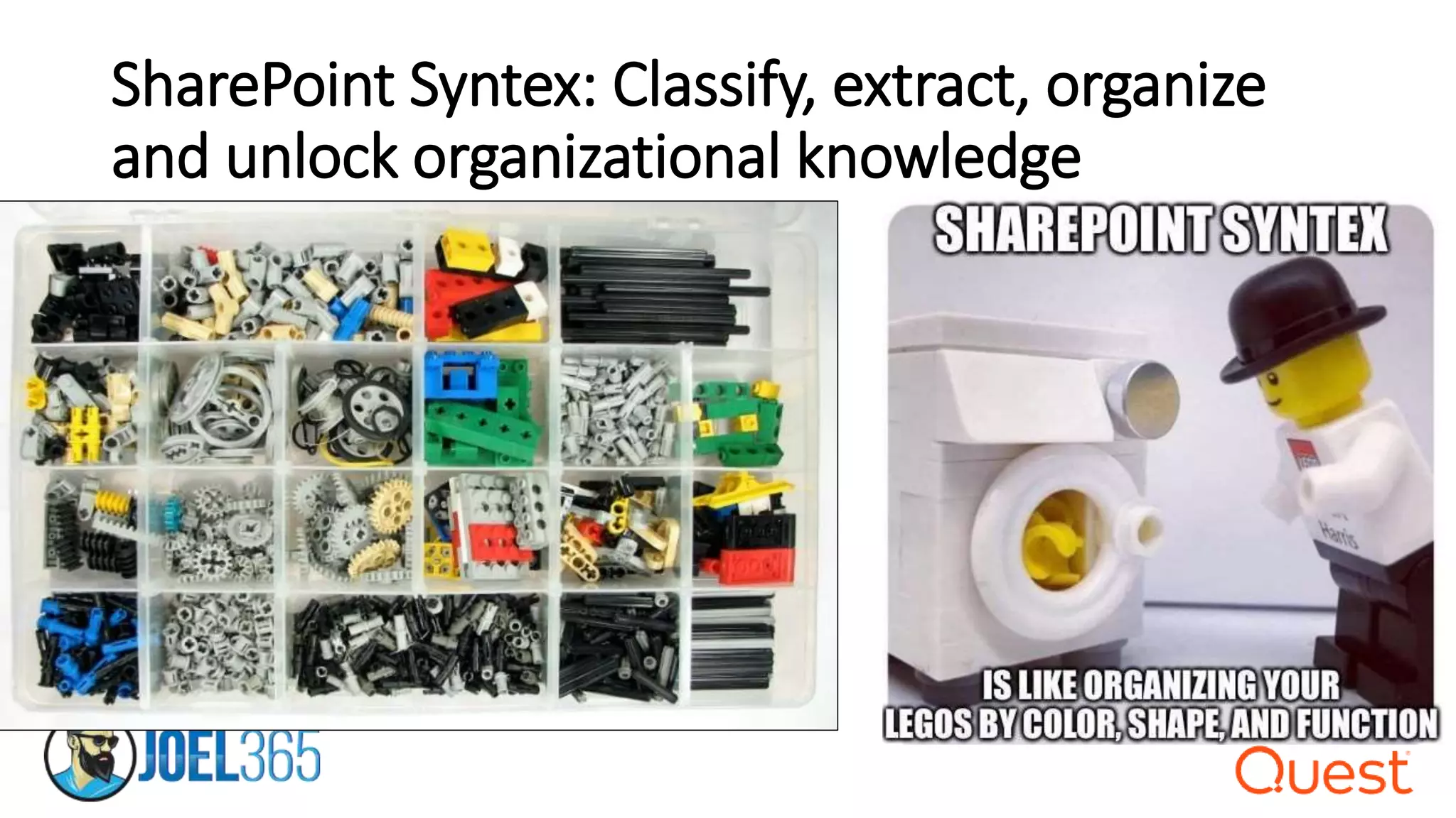 SharePoint Syntex: Classify, extract, organize
and unlock organizational knowledge