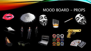 MOOD BOARD - PROPS
 