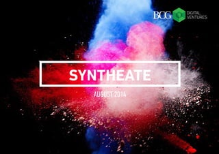 SYNTHEATE 
AUGUST 2014  