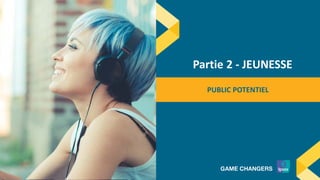 ©Ipsos – Les Français et les livres audio – Pour le SNE
Partie 2 - JEUNESSE
PUBLIC POTENTIEL
 