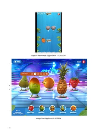 capture d'écran de l'application La Chuuute
Images de l'application FruitBox
17
 