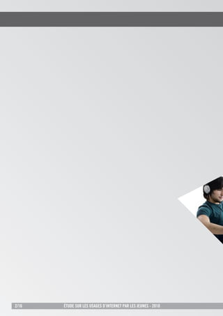 2/16   Étude sur les usages d’internet par les jeunes - 2010
 