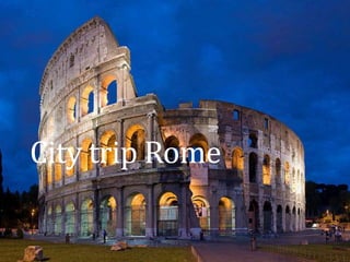 City trip Rome
 
