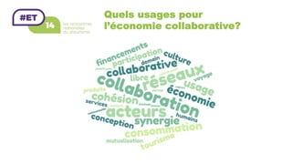 Quels usages pour
l’économie collaborative?
 