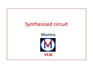 Synthesized circuit
 