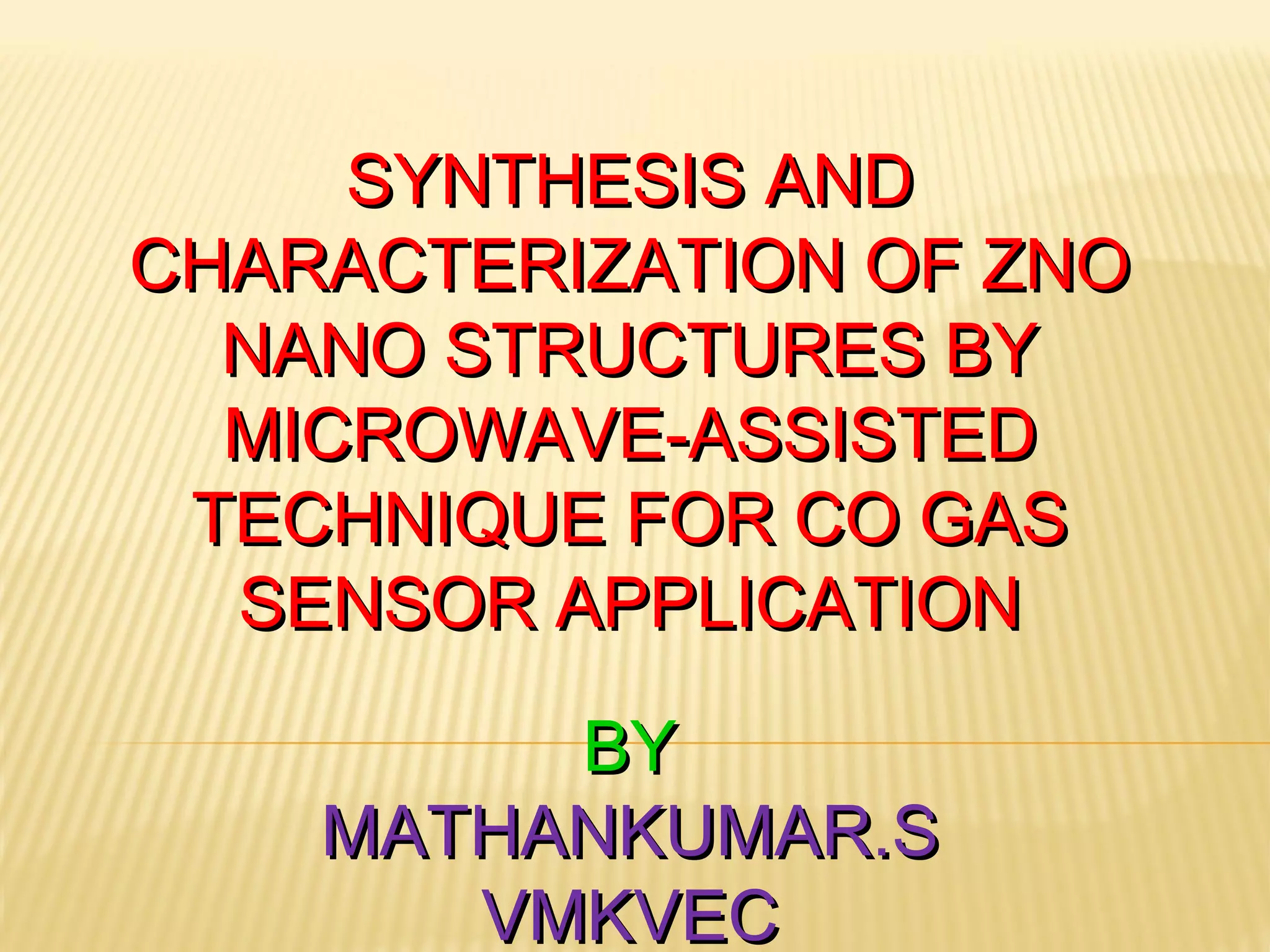 SYNTHESIS AND CHARACTERIZATION OF ZNO NANO STRUCTURES BY MICROWAVE