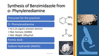 Synthesis of Benimidazole from o- Phynylenediamine.pptx