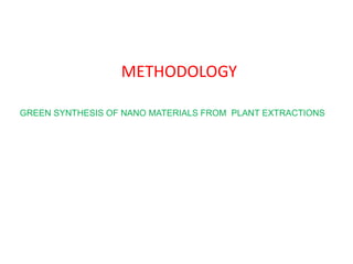 Synthesis of Nano particles by Plant Extracts.ppt