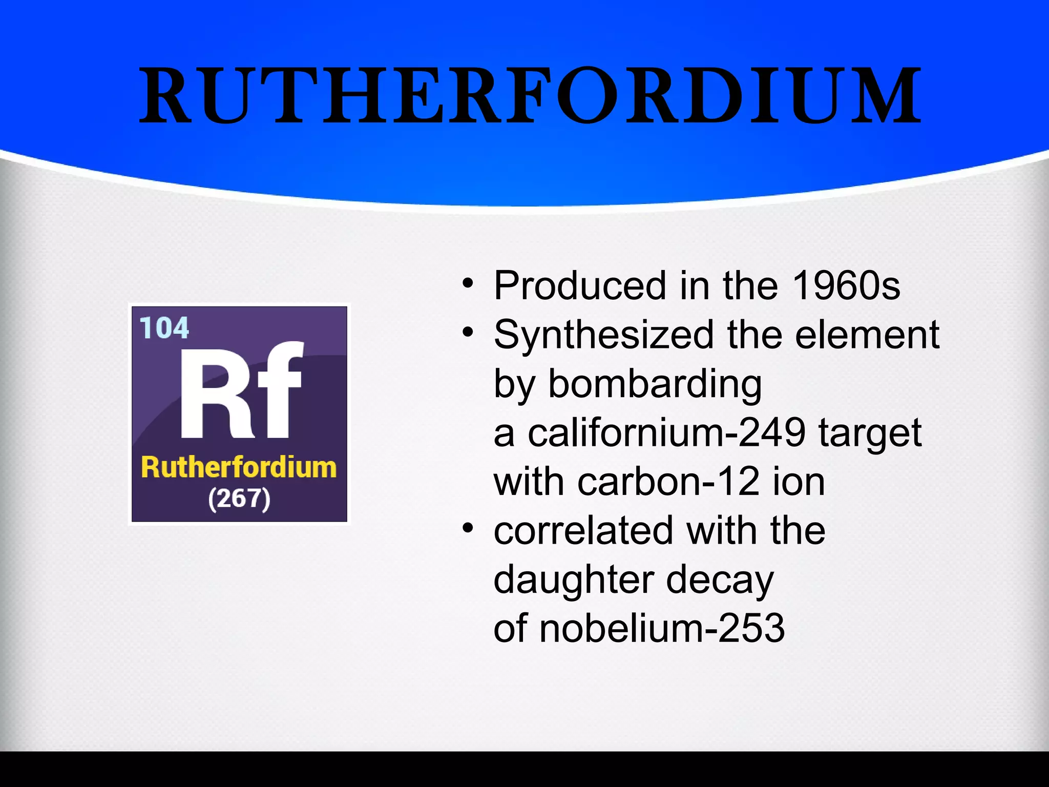 Synthesis of the New Elements in the Laboratory | PPT