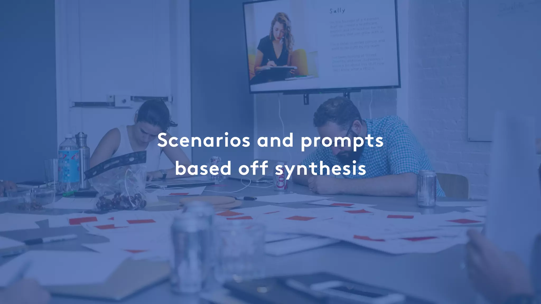 Scenarios and prompts
based off synthesis
 