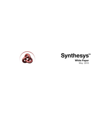 Synthesys
White Paper
May 2010
TM
 
