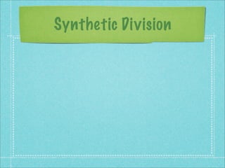 Synthetic Division