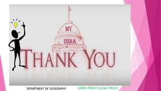 DEPARTMENT OF GEOGRAPHY GREEN TRICHY-CLEAN TRICHY
 