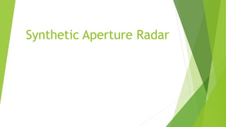 Synthetic Aperture Radar
 