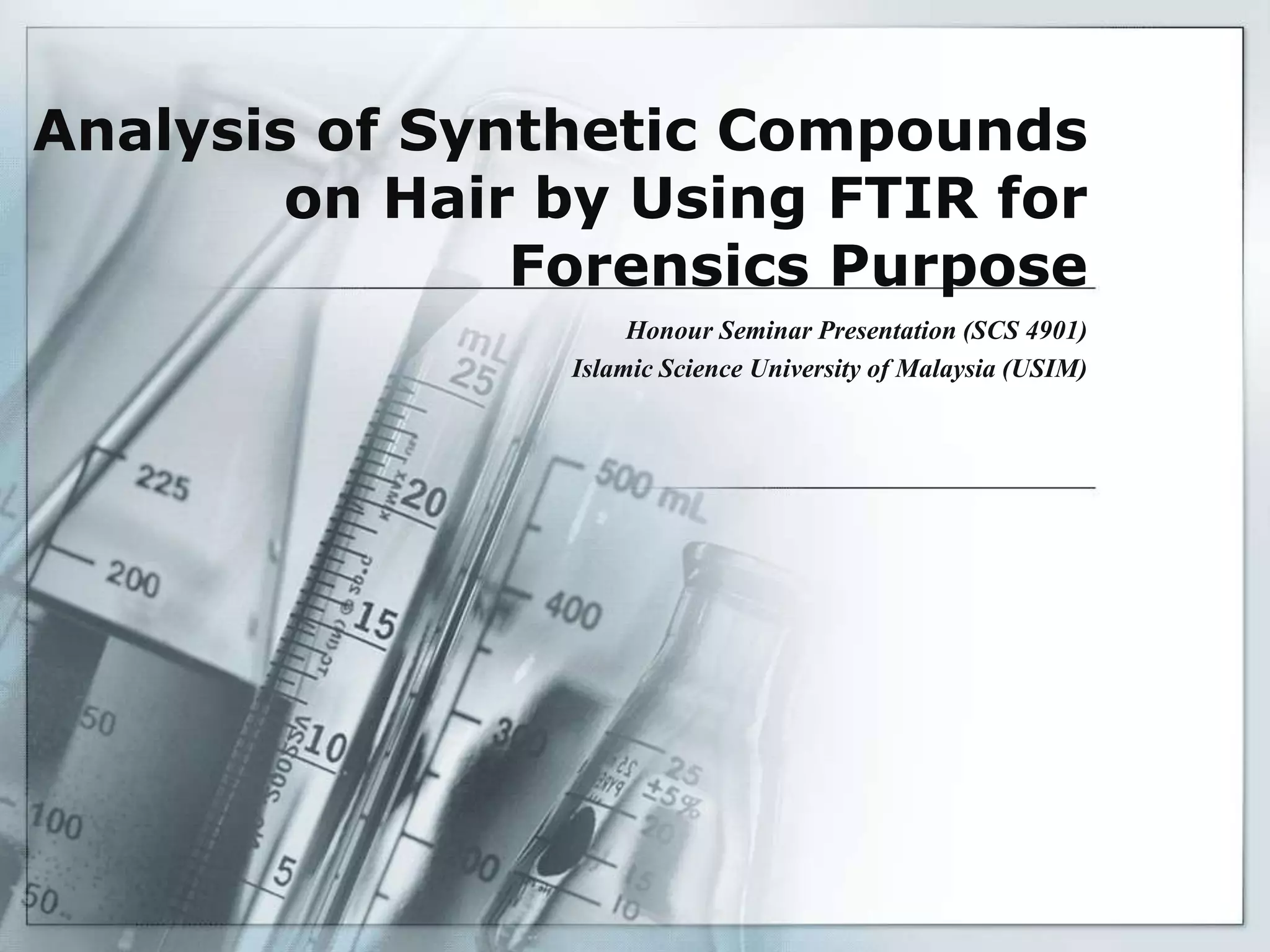 Synthetic compounds on hair by using FTIR | PPTX