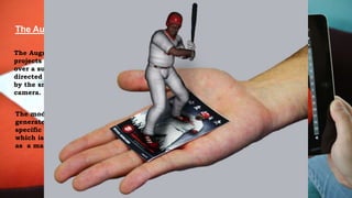 A GLIMPSE OF THE
AUGMENTED WORLD !
SMVIT Dept of CSE 2014 20
Layar APP
The Augment App
The Augment App
projects a 3D model
over a surface or any
directed area pointed
by the smartphones
camera.
The model is
generated on a
specific surface
which is considered
as a marker.
 