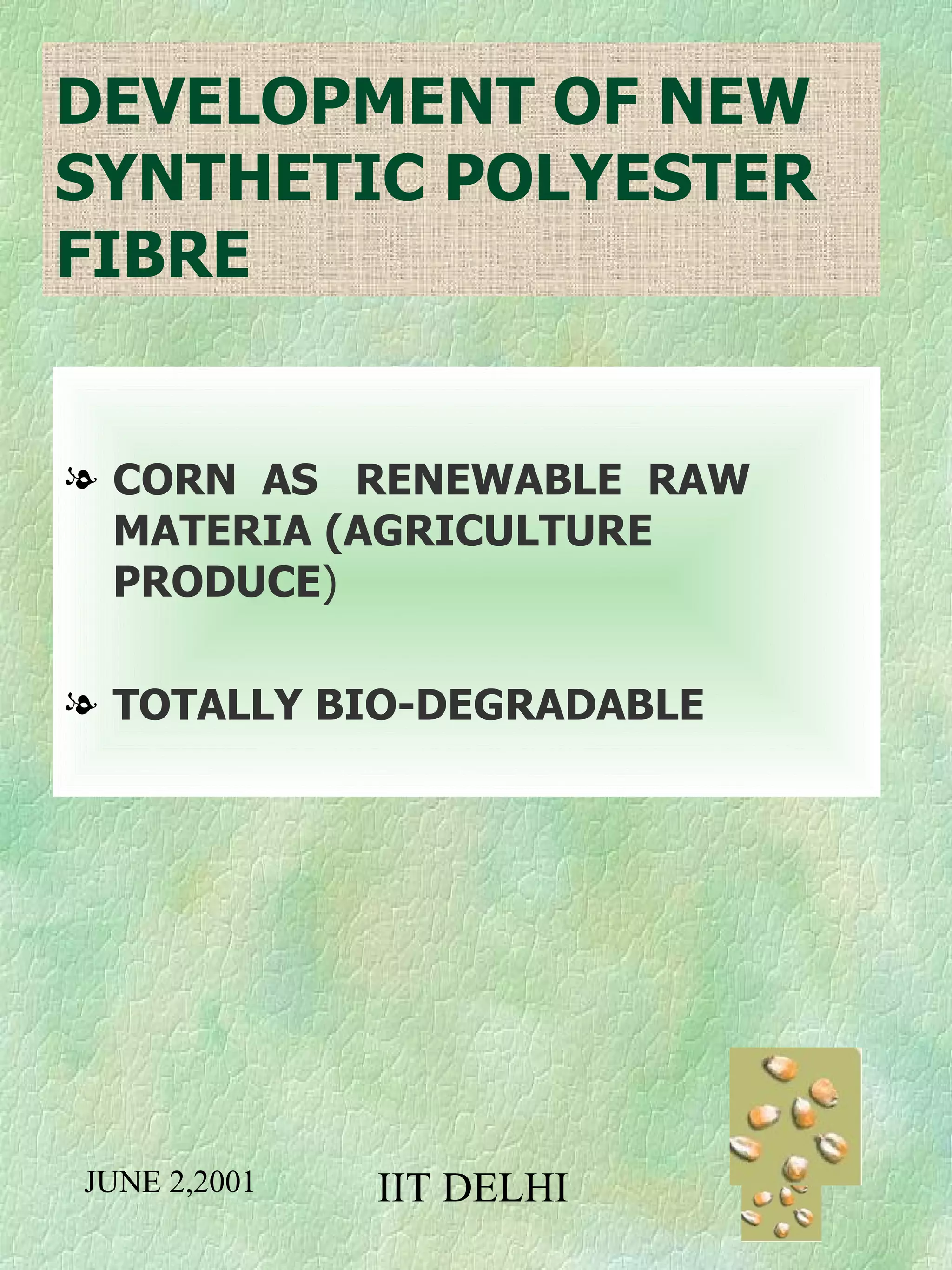 Synthetic fibre from corn | PPT