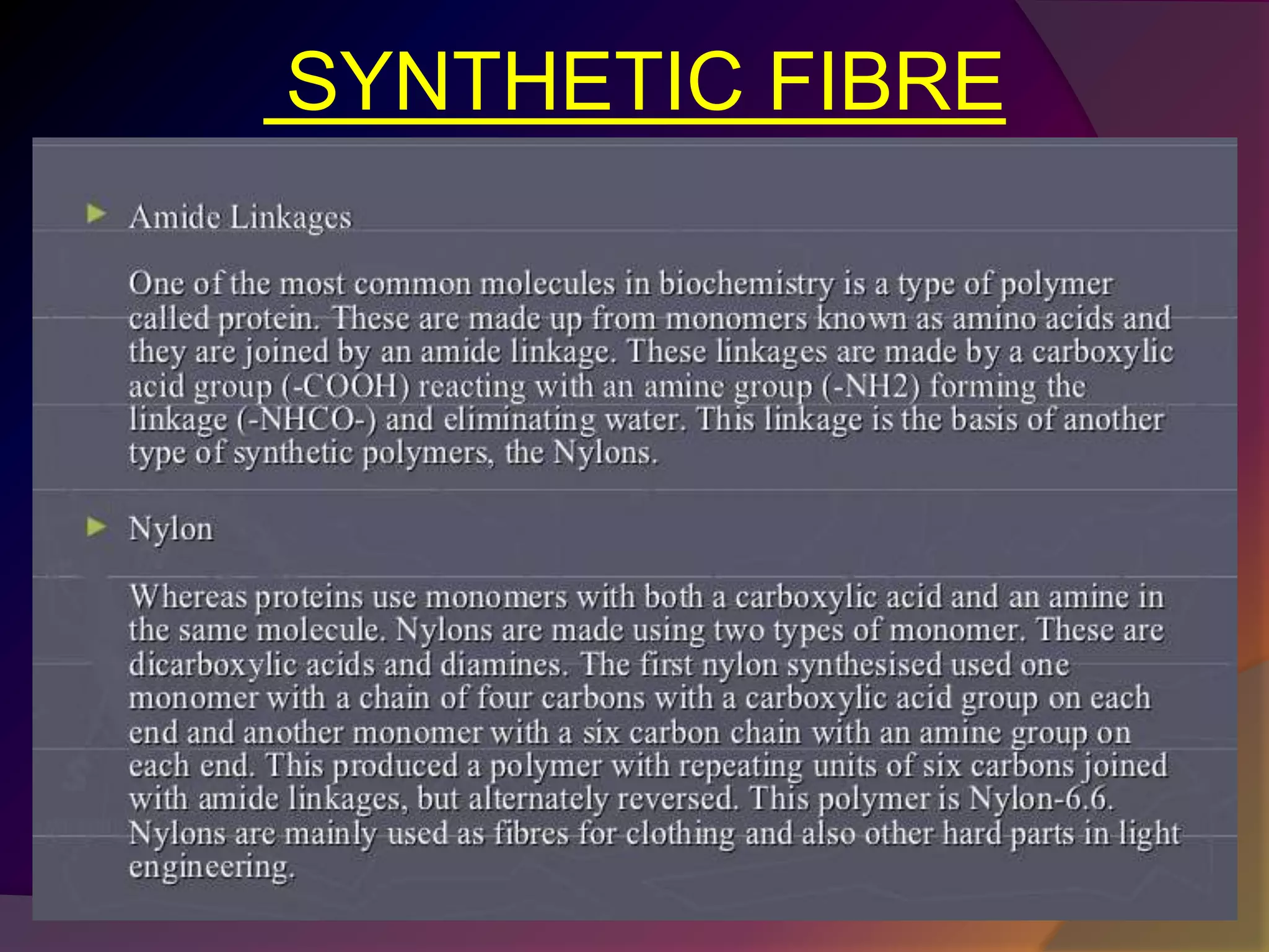 SYNTHETIC FIBRE
 