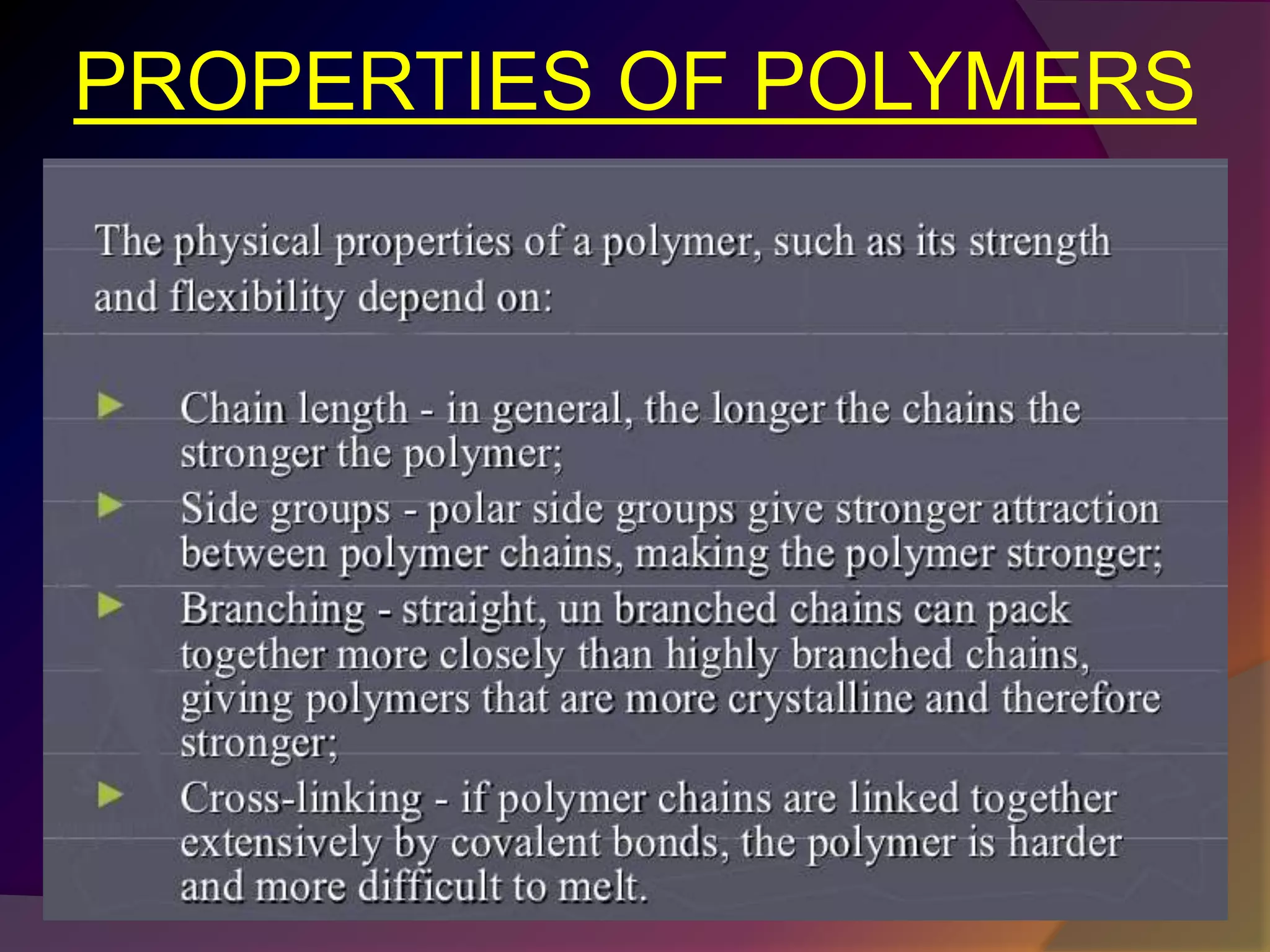 PROPERTIES OF POLYMERS
 