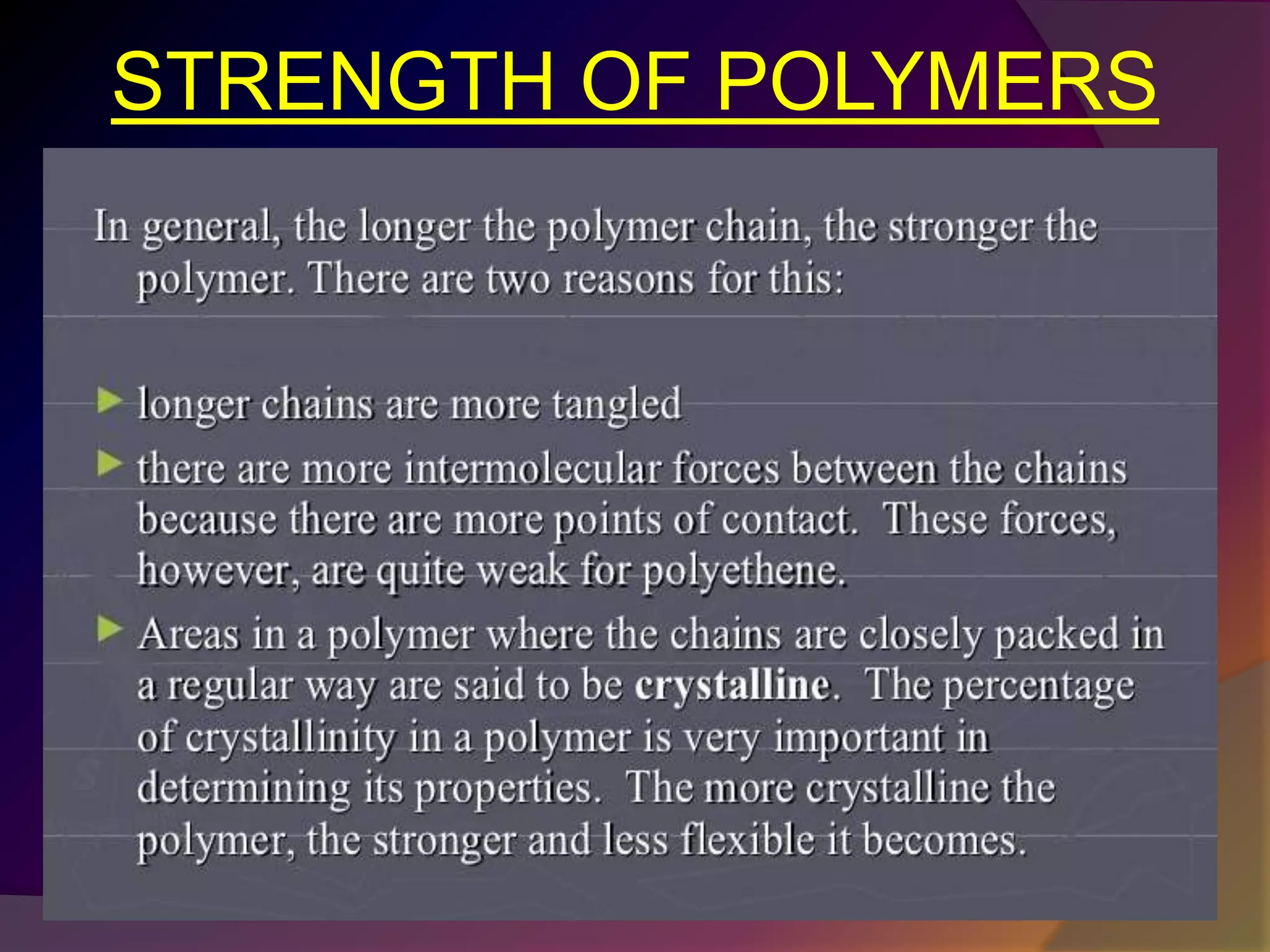 STRENGTH OF POLYMERS
 