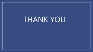 THANK YOU
 