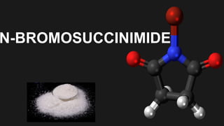 N-BROMOSUCCINIMIDE
 