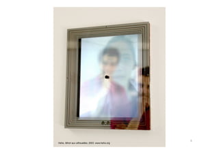 6	
  
Hehe, Miroir aux silhouettes, 2003. www.hehe.org
 