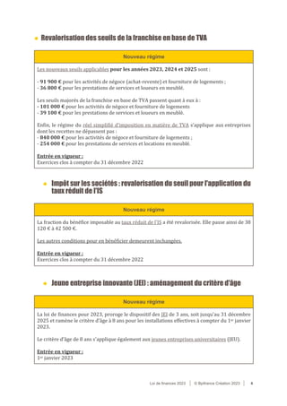 Loi de finances 2023 © Bpifrance Création 2023 4
● Revalorisation des seuils de la franchise en base de TVA
Nouveau régime...