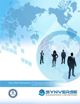 Your Next Generation IT Solutions Partner
                     Synverse Corporate Overview
 