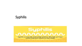 Syphilis
 