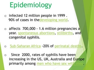 Epidemiology
o infected 12 million people in 1999 .
90% of cases in thedeveloping world.
o affects 700,000 - 1.6 million p...