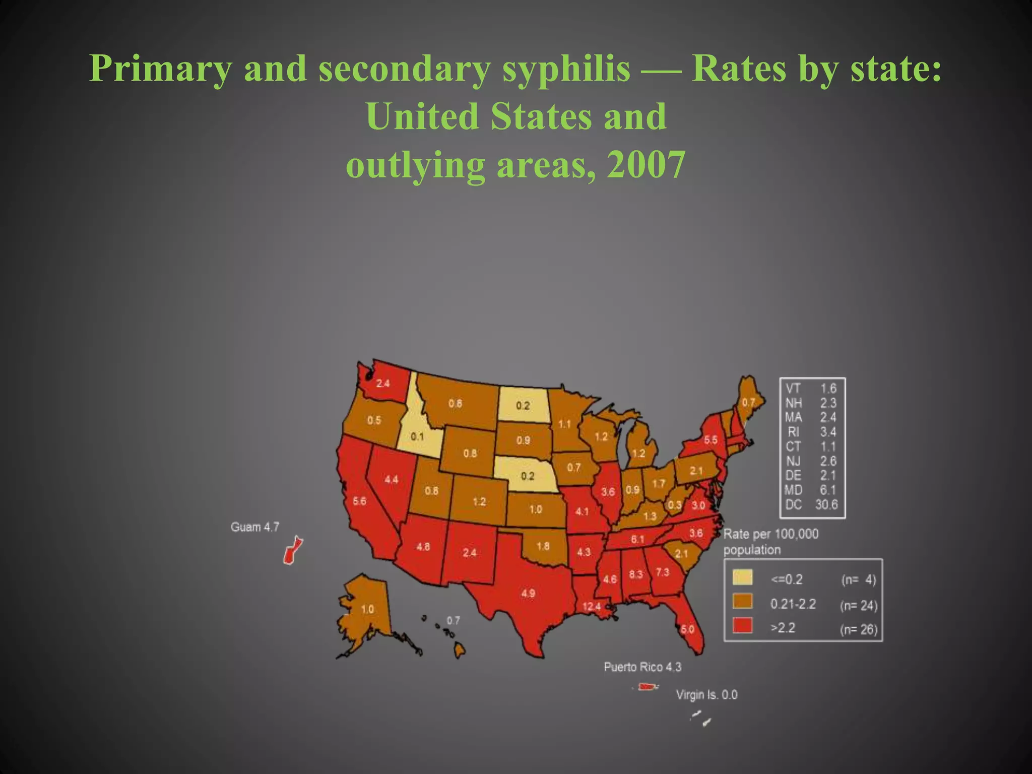 Primary and secondary syphilis — Rates by state:
United States and
outlying areas, 2007
 