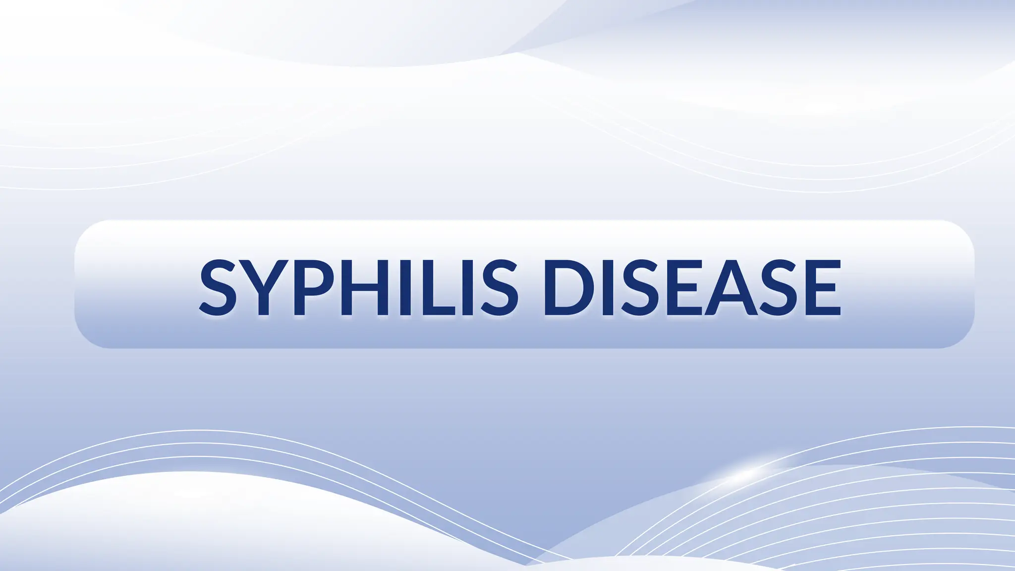 Syphilis Disease Edited.pptx , bacterium Treponema pallidum | PPT