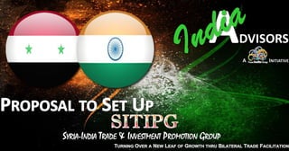 SYRIA-INDIA TRADE & INVESTMENT PROMOTION GROUP
 