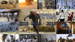 SYRIA
2013

 