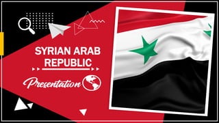 SYRIAN ARAB
REPUBLIC
 