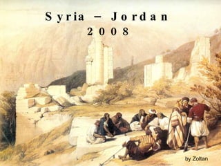 Syria – Jordan  2008 by Zoltan 