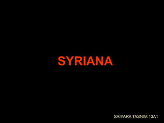SYRIANA SAIYARA TASNIM 13A1 