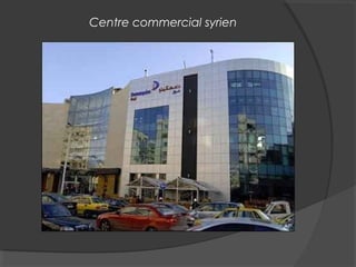 Centre commercial syrien
 