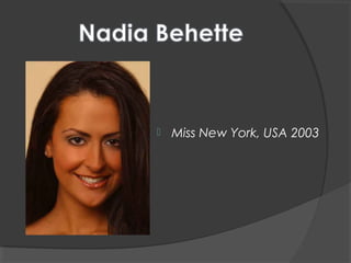  Miss New York, USA 2003
 