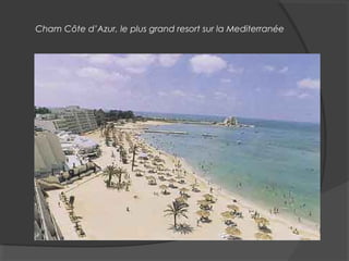 Cham Côte d’Azur, le plus grand resort sur la Mediterranée
 