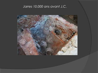 Jarres 10.000 ans avant J.C.
 