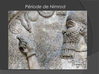 Période de Nimrod
 