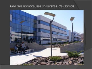 Une des nombreuses universités de Damas
 