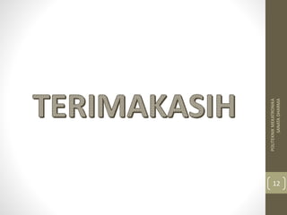 POLITEKNIKMEKATRONIKA
SANATADHARMA
12
 
