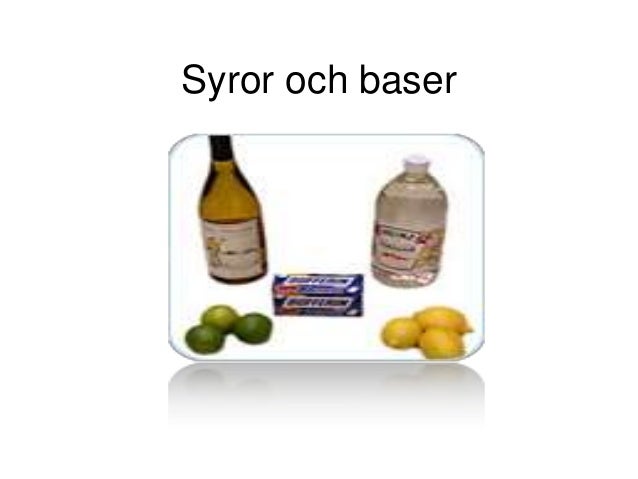 syror och baser syror och baser