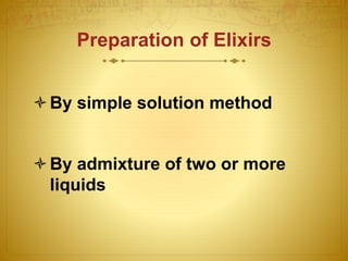 Syrup,elixir,spirits | PPTX