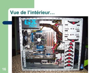 Vue de l’intérieur…
16
 