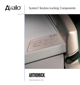 System2 Keyless Locking Components




©Artromick International, Inc. 2005
 