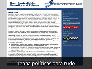 Tenha políticas para tudo
 